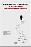 La vita come un romanzo russo